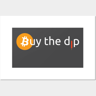 Buy the dip Posters and Art